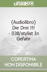 (Audiolibro) Die Drei !!! - 038/stylist In Gefahr libro