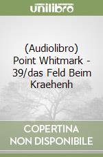 (Audiolibro) Point Whitmark - 39/das Feld Beim Kraehenh libro