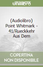 (Audiolibro) Point Whitmark - 41/Rueckkehr Aus Dem libro