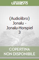 (Audiolibro) Jonalu - Jonalu-Horspiel 3