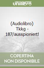 (Audiolibro) Tkkg - 187/ausspioniert! libro