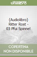 (Audiolibro) Ritter Rost - 03 Pfui Spinne! libro