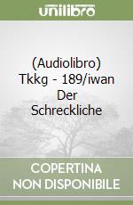 (Audiolibro) Tkkg - 189/iwan Der Schreckliche libro