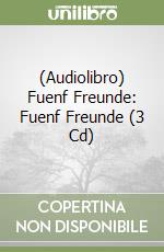 (Audiolibro) Fuenf Freunde: Fuenf Freunde (3 Cd) libro