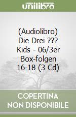 (Audiolibro) Die Drei ??? Kids - 06/3er Box-folgen 16-18 (3 Cd) libro