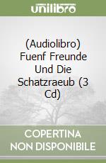 (Audiolibro) Fuenf Freunde Und Die Schatzraeub (3 Cd) libro