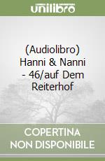 (Audiolibro) Hanni & Nanni - 46/auf Dem Reiterhof libro