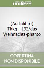 (Audiolibro) Tkkg - 193/das Weihnachts-phanto libro