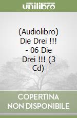 (Audiolibro) Die Drei !!! - 06 Die Drei !!! (3 Cd) libro