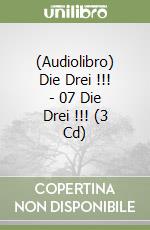 (Audiolibro) Die Drei !!! - 07 Die Drei !!! (3 Cd) libro