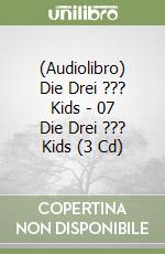 (Audiolibro) Die Drei ??? Kids - 07 Die Drei ??? Kids (3 Cd) libro