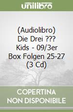 (Audiolibro) Die Drei ??? Kids - 09/3er Box Folgen 25-27 (3 Cd) libro