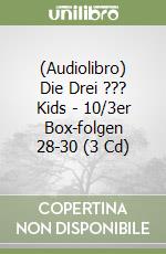 (Audiolibro) Die Drei ??? Kids - 10/3er Box-folgen 28-30 (3 Cd) libro