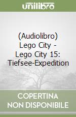 (Audiolibro) Lego City - Lego City 15: Tiefsee-Expedition libro