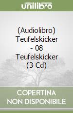 (Audiolibro) Teufelskicker - 08 Teufelskicker (3 Cd) libro