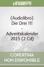 (Audiolibro) Die Drei !!! - Adventskalender 2015 (2 Cd) libro