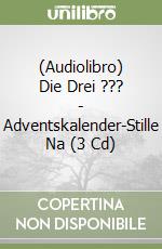 (Audiolibro) Die Drei ??? - Adventskalender-Stille Na (3 Cd) libro