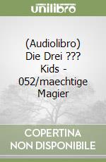 (Audiolibro) Die Drei ??? Kids - 052/maechtige Magier libro