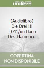 (Audiolibro) Die Drei !!! - 041/im Bann Des Flamenco libro