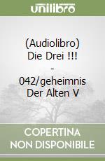 (Audiolibro) Die Drei !!! - 042/geheimnis Der Alten V libro