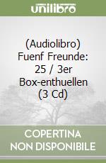 (Audiolibro) Fuenf Freunde: 25 / 3er Box-enthuellen (3 Cd) libro