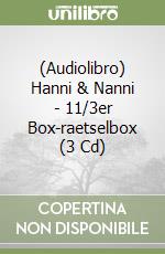 (Audiolibro) Hanni & Nanni - 11/3er Box-raetselbox (3 Cd) libro