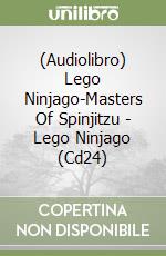 (Audiolibro) Lego Ninjago-Masters Of Spinjitzu - Lego Ninjago (Cd24) libro