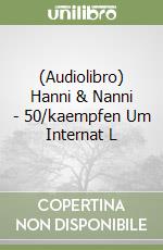 (Audiolibro) Hanni & Nanni - 50/kaempfen Um Internat L libro