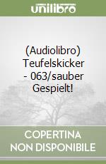 (Audiolibro) Teufelskicker - 063/sauber Gespielt! libro