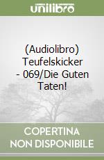 (Audiolibro) Teufelskicker - 069/Die Guten Taten! libro