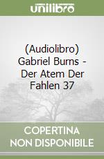 (Audiolibro) Gabriel Burns - Der Atem Der Fahlen 37 libro