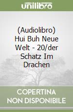 (Audiolibro) Hui Buh Neue Welt - 20/der Schatz Im Drachen libro