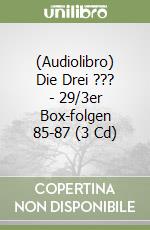 (Audiolibro) Die Drei ??? - 29/3er Box-folgen 85-87 (3 Cd) libro