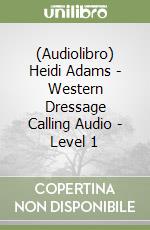 (Audiolibro) Heidi Adams - Western Dressage Calling Audio - Level 1