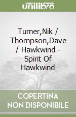 Turner,Nik / Thompson,Dave / Hawkwind - Spirit Of Hawkwind libro