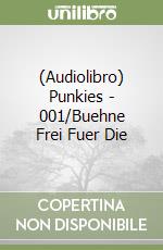 (Audiolibro) Punkies - 001/Buehne Frei Fuer Die libro