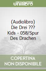 (Audiolibro) Die Drei ??? Kids - 058/Spur Des Drachen libro