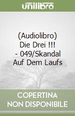 (Audiolibro) Die Drei !!! - 049/Skandal Auf Dem Laufs libro