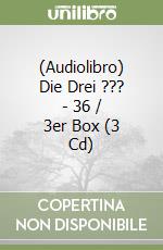 (Audiolibro) Die Drei ??? - 36 / 3er Box (3 Cd) libro