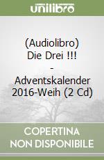 (Audiolibro) Die Drei !!! - Adventskalender 2016-Weih (2 Cd) libro