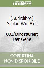 (Audiolibro) Schlau Wie Vier - 001/Dinosaurier: Der Gehe libro