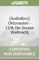 (Audiolibro) Oktonauten - 13/& Die Grosse Weihnacht libro