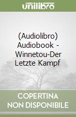 (Audiolibro) Audiobook - Winnetou-Der Letzte Kampf libro