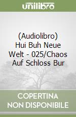 (Audiolibro) Hui Buh Neue Welt - 025/Chaos Auf Schloss Bur libro