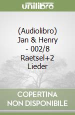 (Audiolibro) Jan & Henry - 002/8 Raetsel+2 Lieder libro