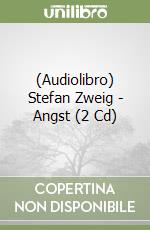 (Audiolibro) Stefan Zweig - Angst (2 Cd) libro