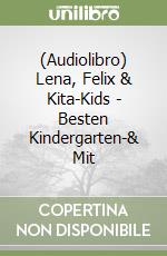 (Audiolibro) Lena, Felix & Kita-Kids - Besten Kindergarten-& Mit libro