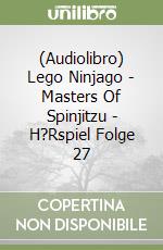 (Audiolibro) Lego Ninjago - Masters Of Spinjitzu - H?Rspiel Folge 27 libro