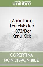 (Audiolibro) Teufelskicker - 073/Der Kanu-Kick libro