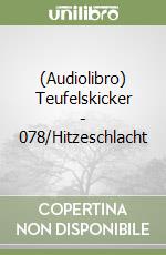 (Audiolibro) Teufelskicker - 078/Hitzeschlacht